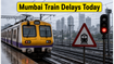 Mumbai Local Train Alert: Major Maintenance Blocks Disrupt Western and Harbour Lines Today