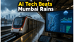 Mumbai Metro’s New AI-Driven Monsoon Plan: How It Keeps Trains Running During Heavy Rains