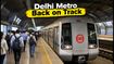 Delhi Metro Resumes Full Operations: Major Interchange Hubs and Airport Express Line Back on Track