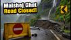 Malshej Ghat Closed: Major Road Subsidence Blocks NH-61, See New Diversion Routes