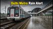 Delhi Metro Alert: Heavy Rain Causes Waterlogging and Delays; Check Your Route Status