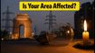 Delhi Power Cut Today: Check Your Area’s Outage Schedule for August 8