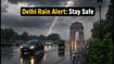Delhi Rain Alert: Sudden Thunderstorms and Heavy Downpours Expected to Disrupt Evening Commute Today