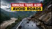 Himachal Weekend Travel Alert: 160+ Roads Blocked as Heavy Monsoon Rains Trigger Landslides