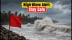 Kerala Coast Alert: High Waves and Swell Surge Expected Through Monday Night