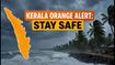 Kerala Weather Alert: Orange Alert Issued as Heavy Rain and Gusty Winds Batter the State