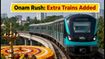 Onam Rush: Kochi Metro Adds Extra Trains to Beat Festival Crowds Starting Today