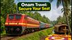 Heading Home for Onam? Essential Guide to Special Trains and Last-Minute Booking Hacks for 2026