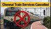 Chennai Commuters Alert: 4 Tambaram-Chennai Beach EMU Trains Cancelled Today