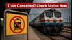 Train Cancelled Today? How to Check Live Status, Claim Refunds, and Find Alternatives