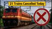 Travel Alert: 21 Trains Cancelled Today Due to Mokama Rajendra Setu Rail Block