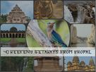 Incredible Weekend Getaways From Bhopal