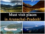 What Are Some Of The Must Visit Places In Arunachal Pradesh On A Week's Trip?