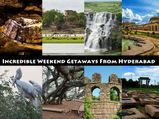 Incredible Weekend Getaways From Hyderabad
