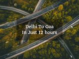 Delhi To Goa In Just 12 Hours! Get Your Cars Ready For A Scenic Road Trip