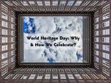 World Heritage Day: Why and How We Celebrate
