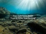 First Underwater Bullet Train In India From Mumbai To Ahmedabad, How Exciting!