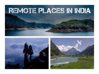 Travel The 5 Remote Places India
