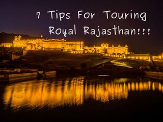 7 Travel tips for Rajasthan