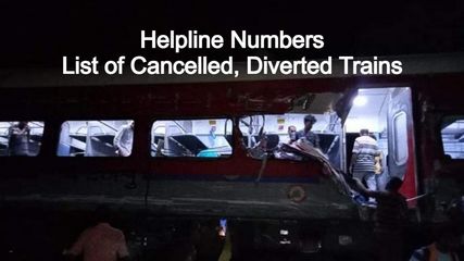 Train Collision in Odisha: Helpline Numbers, List of Cancelled, Diverted Trains