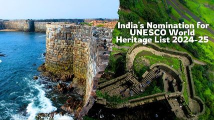 Maratha Military Landscapes: India's Nomination for UNESCO World Heritage List 2024-25