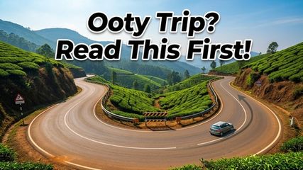 Heading to Ooty? Why the Kalhatty Ghat closure changes your 2026 summer plans