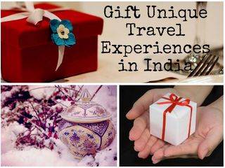 India's Unique Travel Experiences That Can Be Gifted