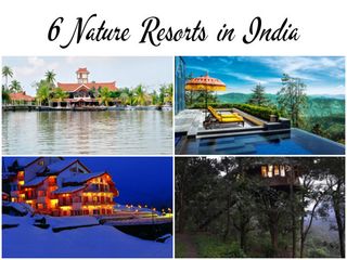 Travel to the 6 Nature Resorts in India