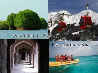 Wanderlust Wishlist For India 2016