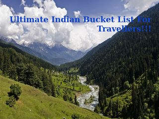 Ultimate Indian Bucket List for Travellers - Must Things To Do In India Before You Die !