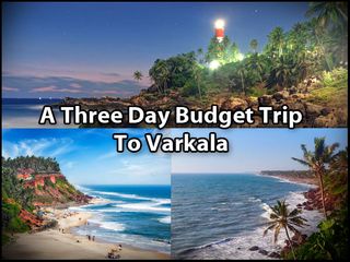 Budget Itinerary For A 3-Day Trip To Varkala