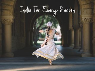 Explore India in Every Season, Know Why?
