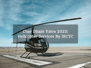 Now You Can Avail Helicopter Services During Char Dham Yatra Via IRCTC, Know How