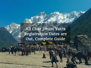 Online Registrations for Gangotari & Yamunotri Declared, Know Dates and Registration Details