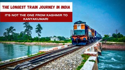 Explore India's Longest Train Journey – It's Not from Kashmir to Kanyakumari