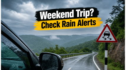 Planning a Weekend Getaway from Hyderabad? Why You Must Check These Rain Alerts First