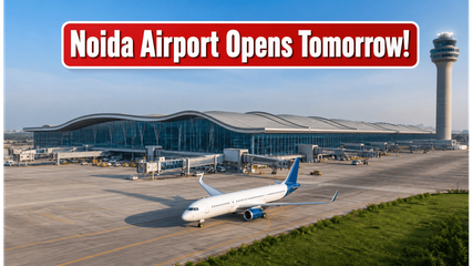 Noida International Airport Opens Tomorrow: Your Essential Guide to Faster Travel and New Routes