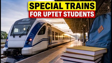 UPTET Exam Travel: Northern Railway Deploys Special Trains to Ease Student Commute Today