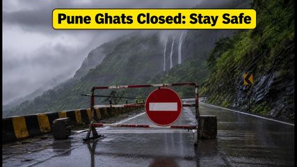 Pune Travel Alert: Tamhini Ghat and Sinhagad Fort Shut Down Amid Heavy Monsoon Rains