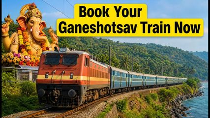 Ganeshotsav Rush: New Mumbai-Goa Special Trains Open for Booking Today