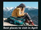 Holiday : अप्रैल में घूमने लायक शानदार जगहें, अभी बनाएं प्लान    