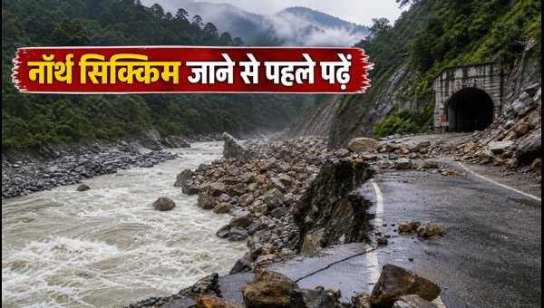North Sikkim Travel Alert: NH-10 Landslide Update and Safety Tips for Tourists 2026