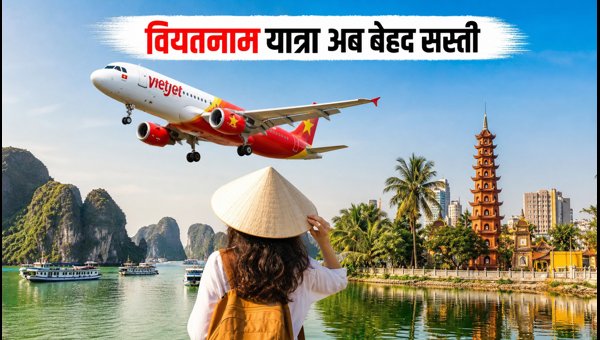 VietJet 9.9 Sale: Book Cheap Flights from India to Vietnam with 0 VND Base Fare for 2026-2027 Travel VietJet 9.9 Sale: Book Cheap Flights from India to Vietnam with 0 VND Base Fare for 2026-2027 Travel