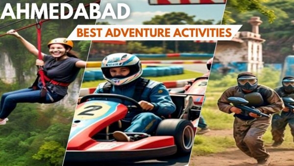 Ahmedabad for Best Adventure Activities Ahmedabad for Best Adventure Activities