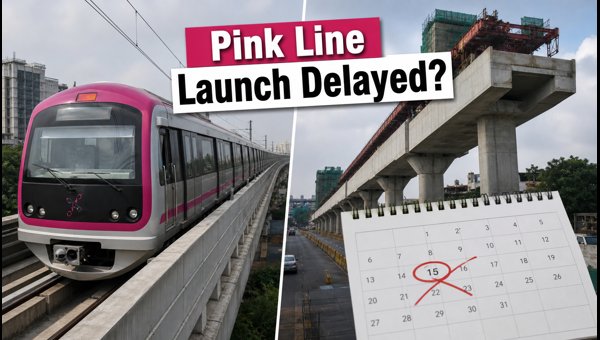 Bengaluru Metro Pink Line Delay: New Launch Date and Status Update for Kalena Agrahara Route 2026 Bengaluru Metro Pink Line Delay: New Launch Date and Status Update for Kalena Agrahara Route 2026
