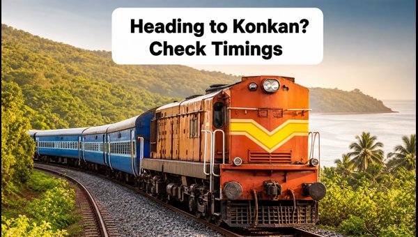 Ganpati Special Trains 2026: Mumbai to Konkan Schedule, Departures, and Travel Tips for Ganeshotsav Ganpati Special Trains 2026: Mumbai to Konkan Schedule, Departures, and Travel Tips for Ganeshotsav