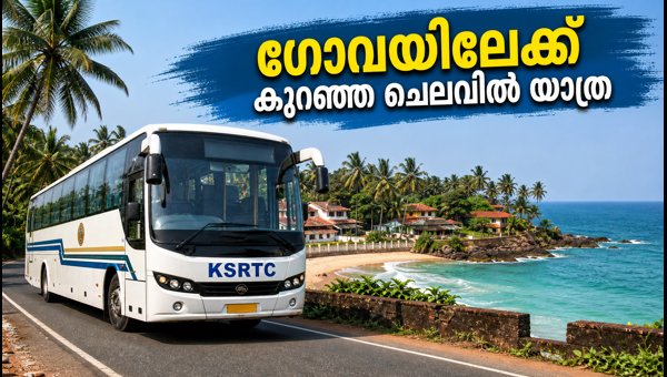 KSRTC Goa Trip 2026: Complete Guide to Budget Tour Packages, Booking Details, and Itinerary from Kannur