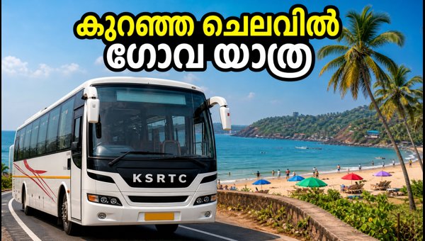 KSRTC Kannur Tour Packages September 2026: Goa, Munnar Trips Booking Open
