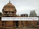 வாசகர் விருப்பம் - கும்பகோணத்தைச் சுற்றி எத்தனை கோயில்கள் உள்ளன?