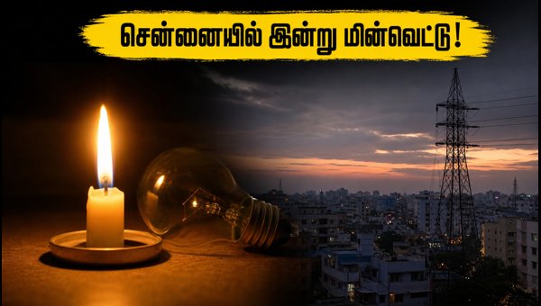 Chennai Power Cut Today: Areas Affected and Maintenance Schedule for July 24, 2026 Chennai Power Cut Today: Areas Affected and Maintenance Schedule for July 24, 2026